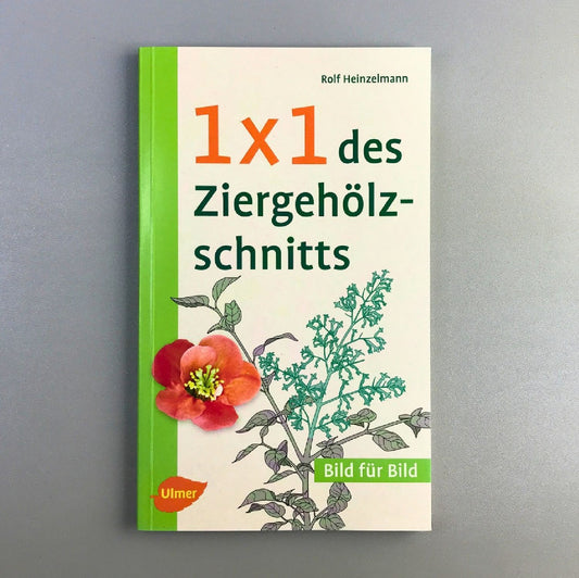 1x1 des Ziergehölzschnitts Rolf Heinzelmann