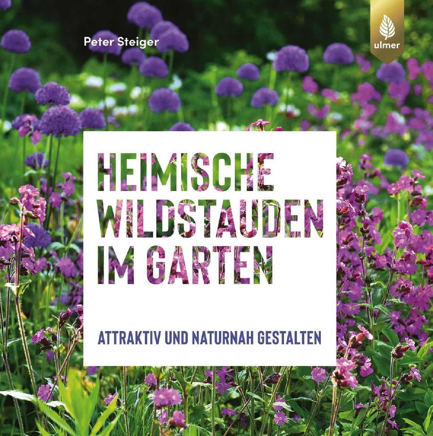 Heimische Wildstauden Peter Steiger