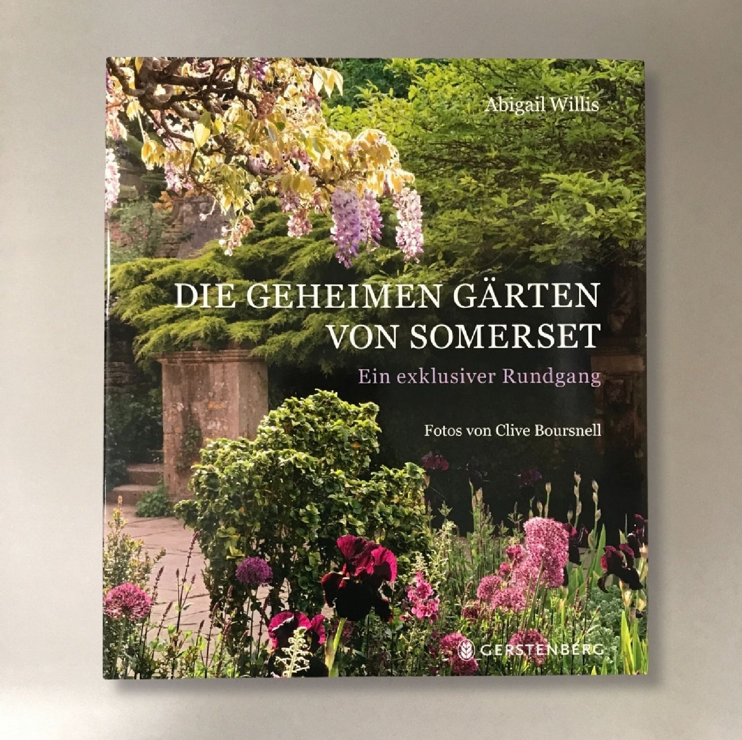 Die Geheimen Gärten von Somerset Abigail Willis