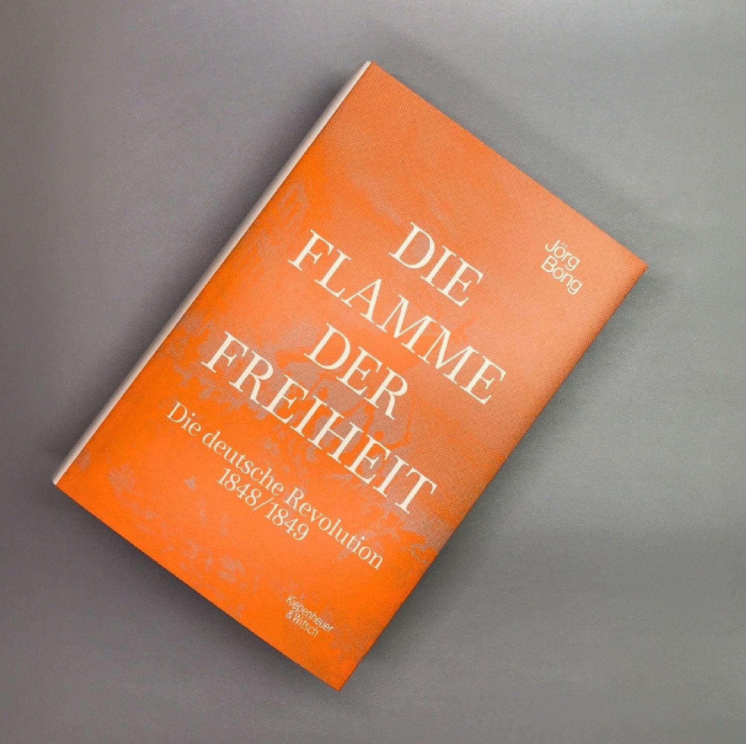 Die Flamme der Freiheit Jörg Bong