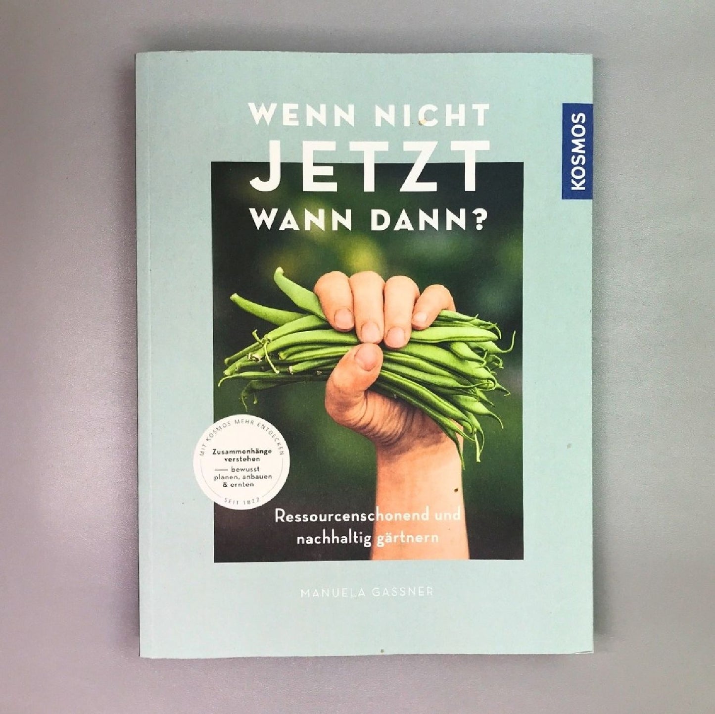 Wenn nicht jetzt, Wann dann? (Manuela Gassner)