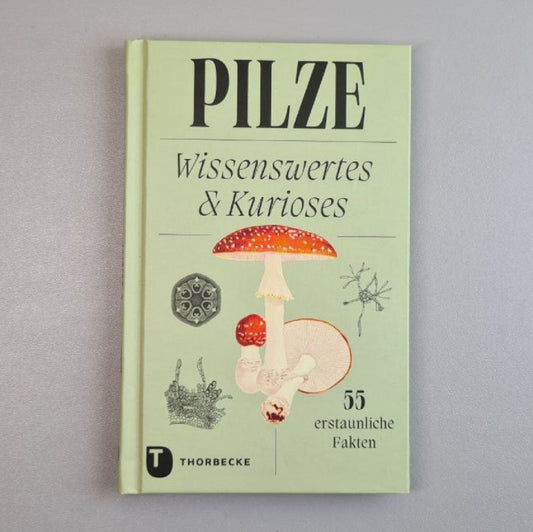 Pilze Wissenswertes und Kurioses