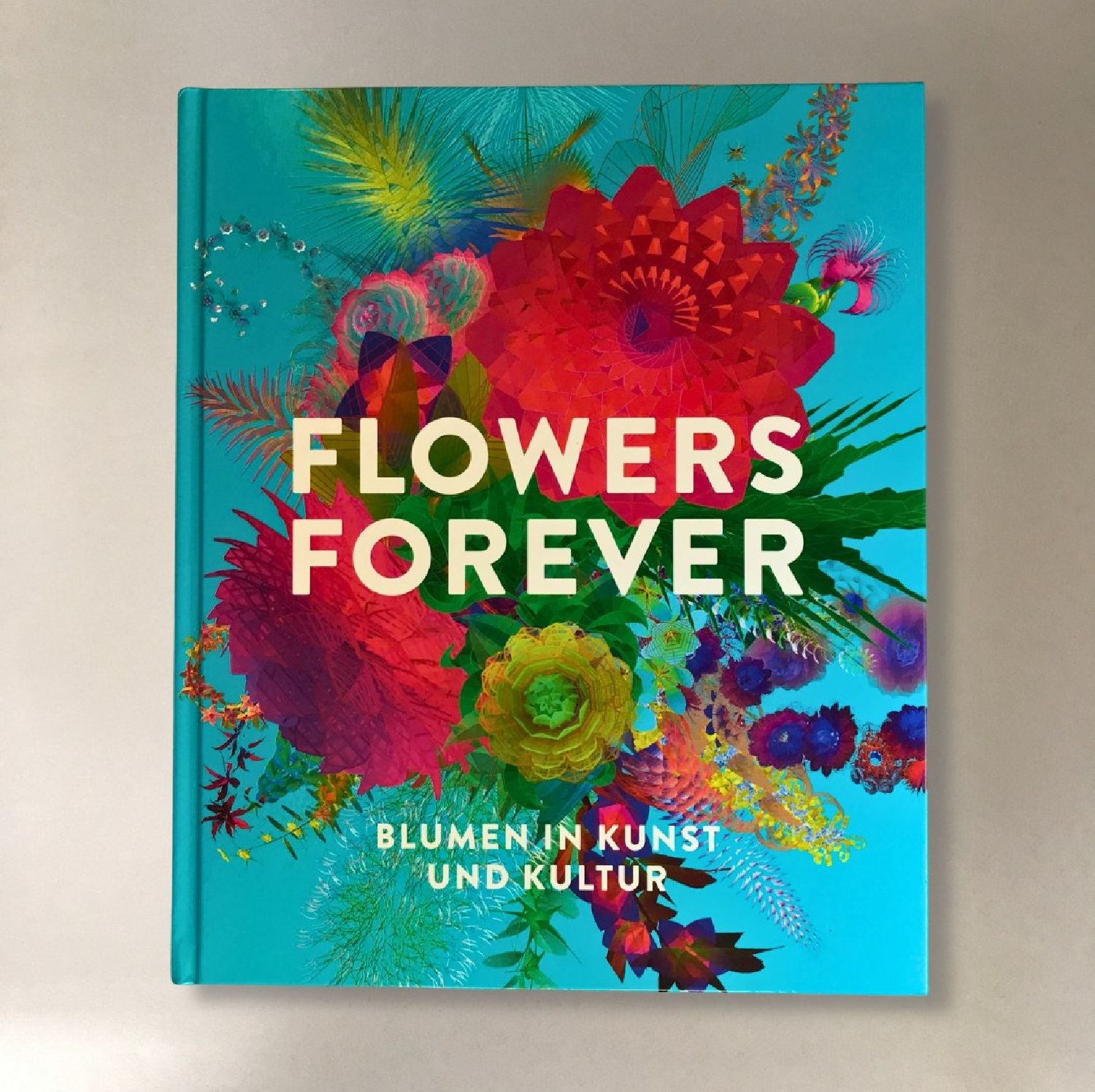 Flowers Forever Blumen in Kunst und Kultur