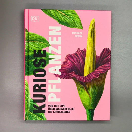 Kuriose Pflanzen Von hot lips über Wasserfalle bis Spritz