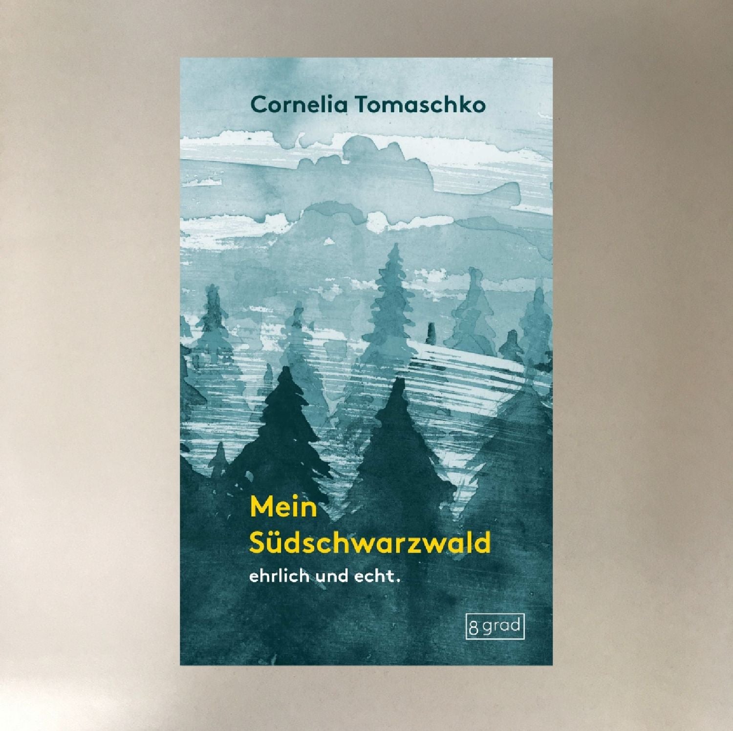 Mein Südschwarzwald - ehrlich und echt Cornelia Tomaschko