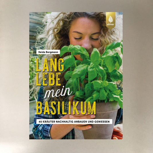 Lang lebe mein Basilikum Heide Bergmann