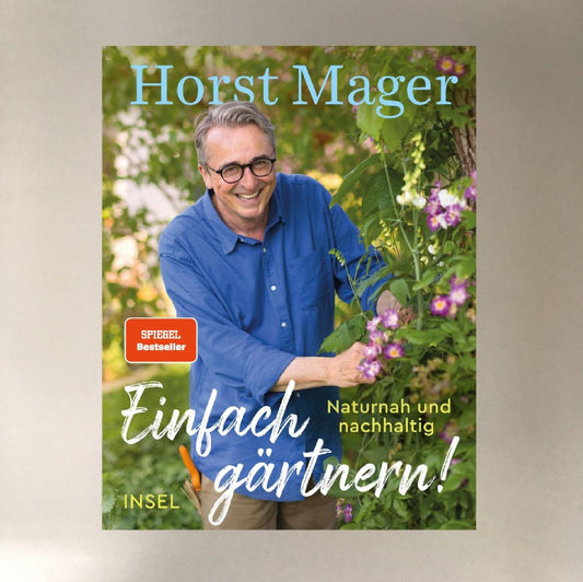 Einfach Gärtnern! Horst Mager