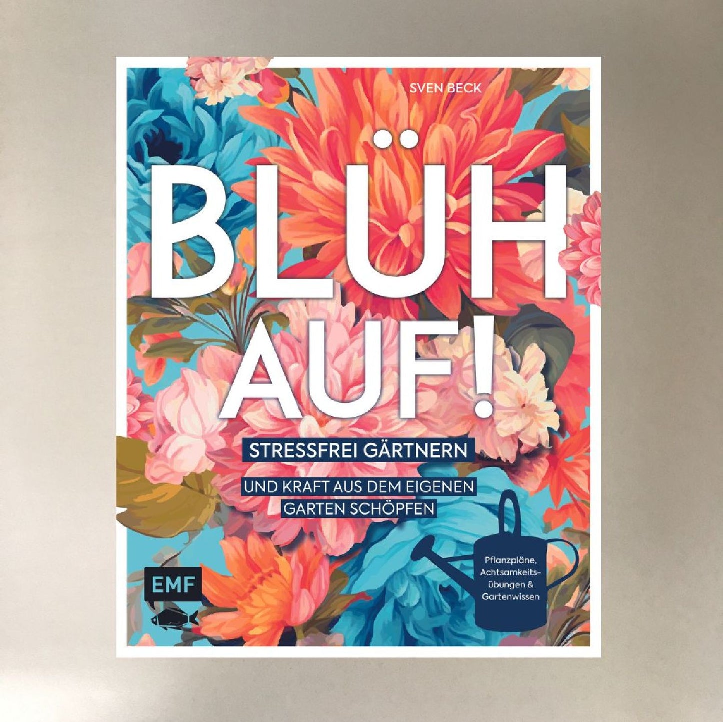 Blüh auf! Sven Beck