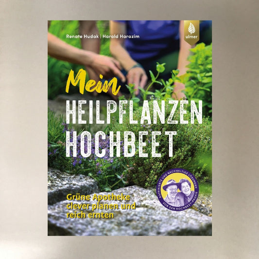 Mein Heilpflanzen Hochbeet Renate Hudak/ Harald Harazim