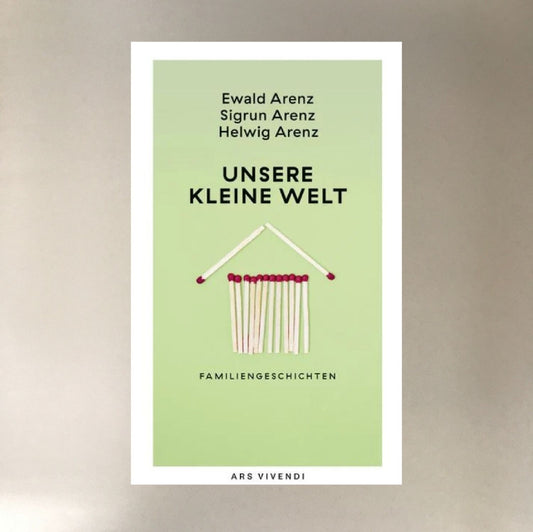 Unsere kleine Welt Ewald Arenz