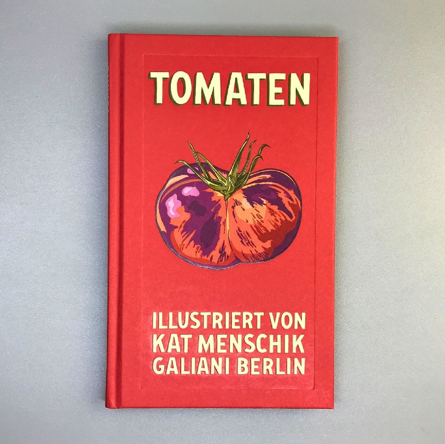 Tomaten (Kat Menschik)