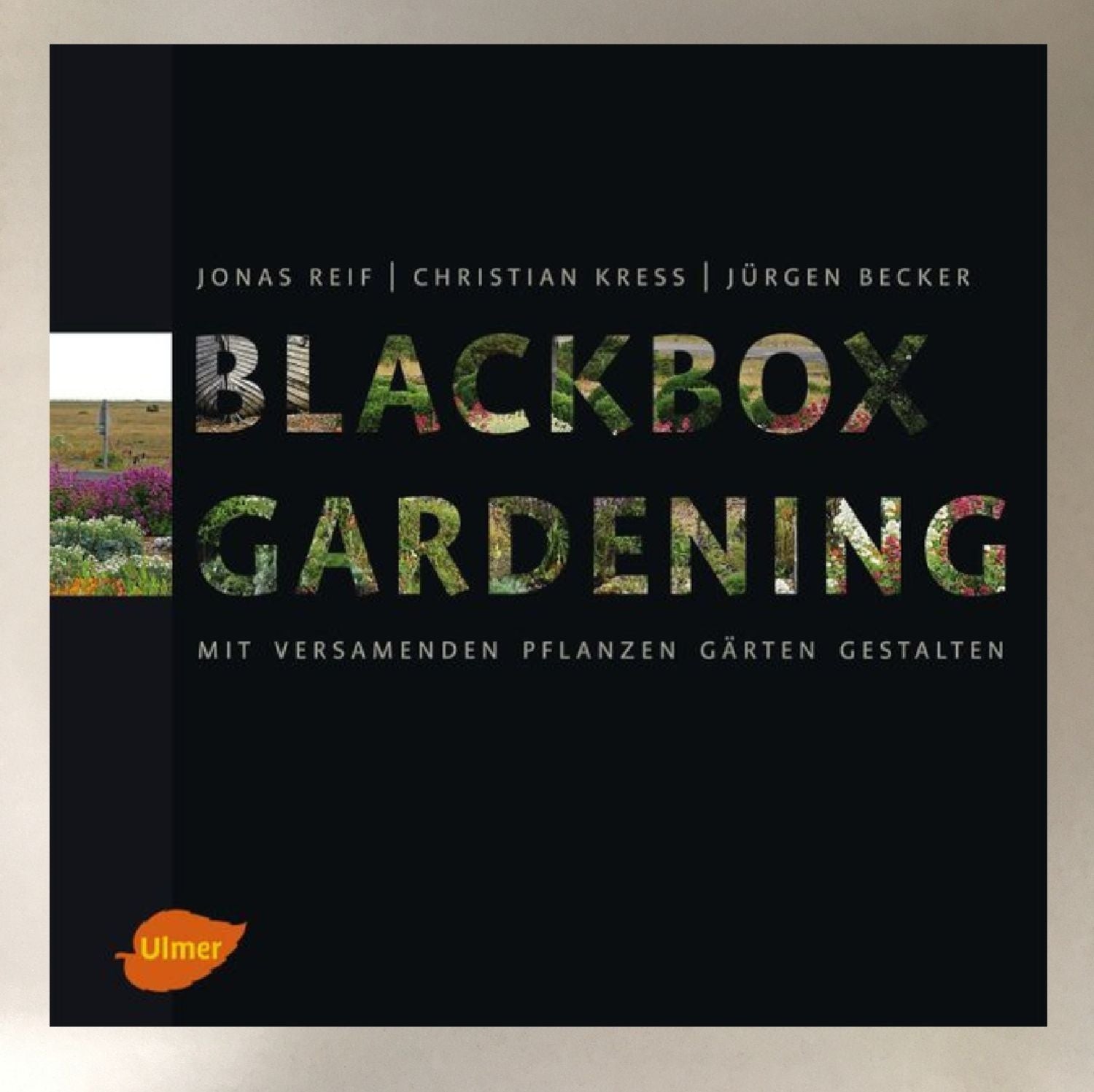 Blackbox Gardening Reif, Kress, Becker