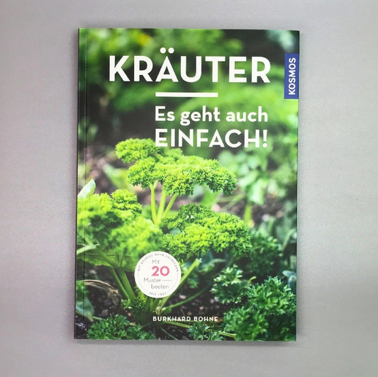 Kräuter - Es geht auch EINFACH! Burkhard Bohne