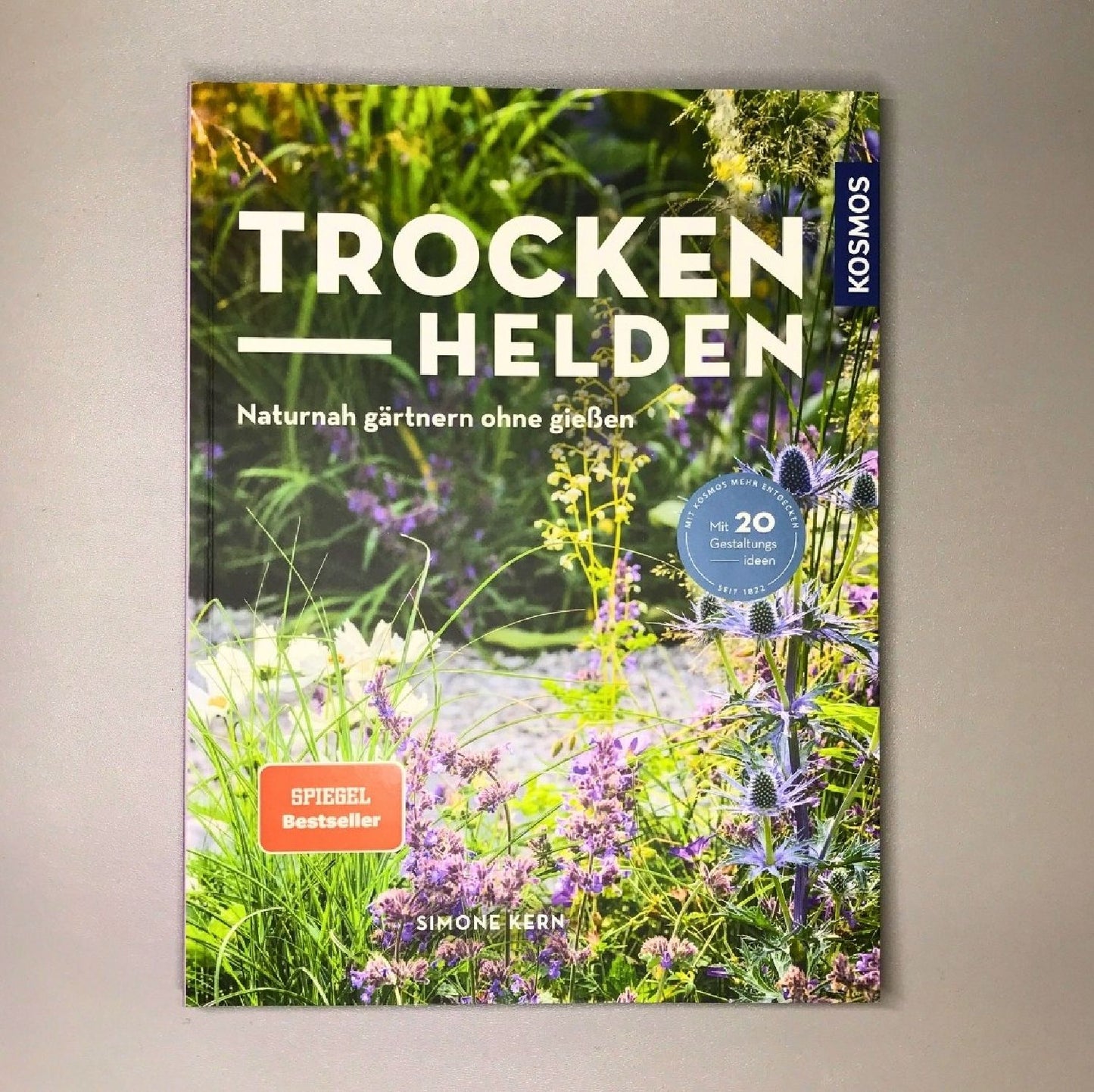Trockenhelden Naturnah gärtnern (Simone Kern)
