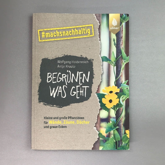Begrünen was geht Wolfgang Heidenreich