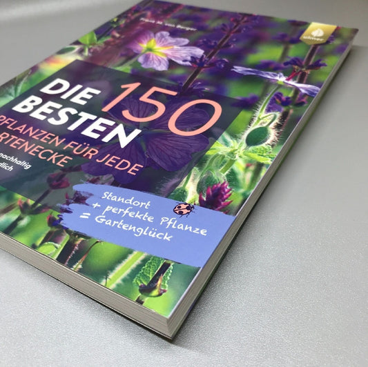 Die 150 Besten Pflanzen für jede Gartenecken