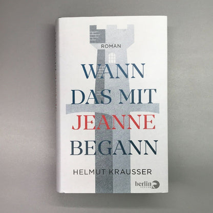 Wann das mit Jeanne begann (Helmut Krasser)