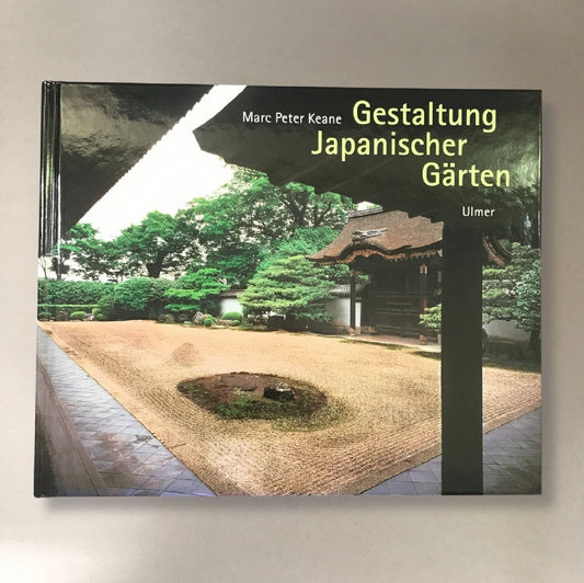 Gestaltung japanischer Gärten Marc Peter Keane