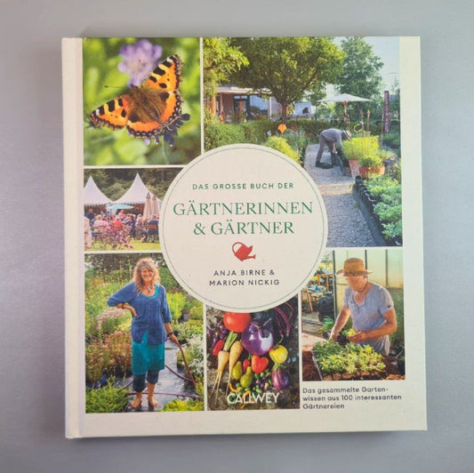 Das große Buch der Gärtnerinnen Gärtner (Anja Birne & Marion Nickig)