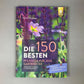 Die 150 Besten Pflanzen (für jede Gartenecken)
