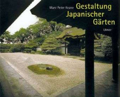 Gestaltung japanischer Gärten Marc Peter Keane